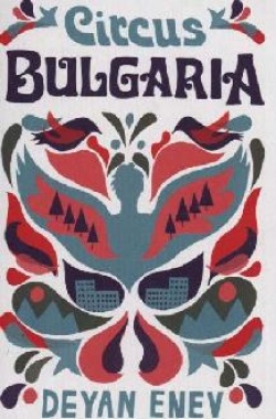 Bulgaria: Circus Bulgaria - Zeitgeist of Wild Post-Communist Society