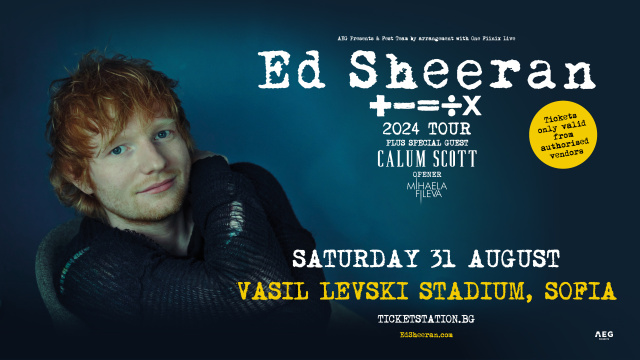 Bulgaria: The Countdown to the Concert of Ed Sheeran in Sofia Has Begun